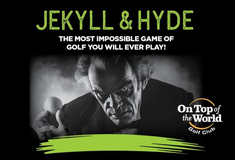 JEKYLL and HYDE Golf Tournament at On Top of the World Golf Club