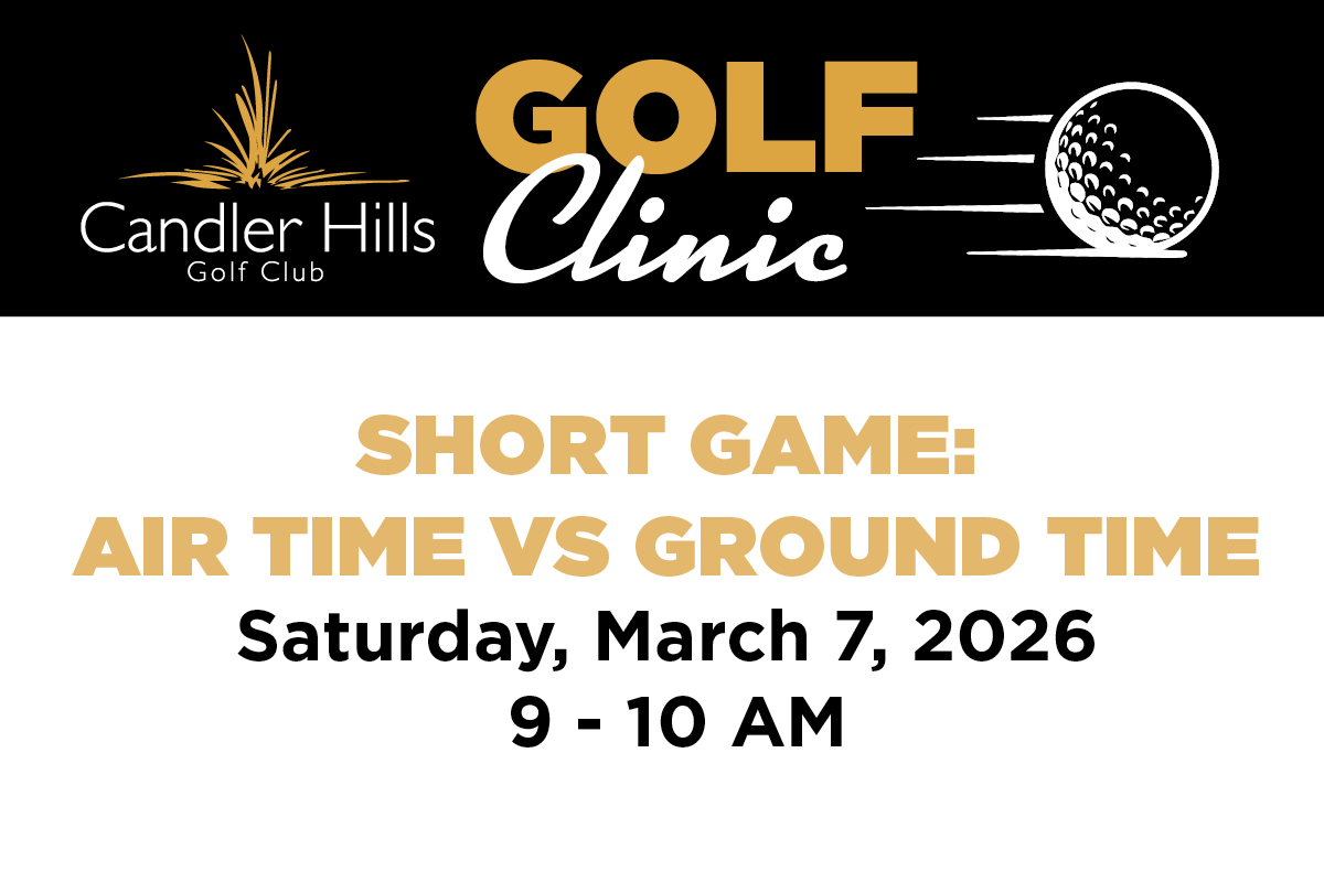 Golf Clinic at Candler Hills Golf Club - Short Game: Air Time Vs Ground Time